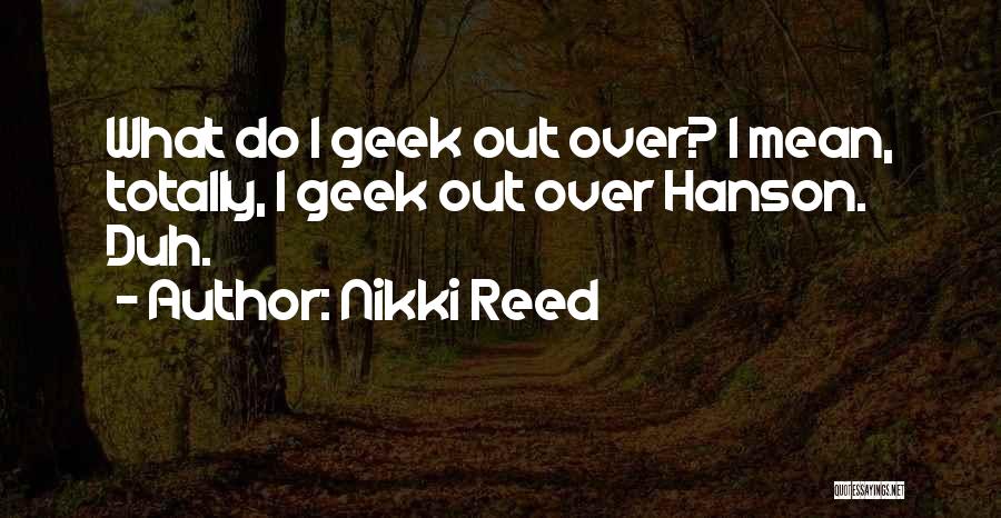 No Duh Quotes By Nikki Reed