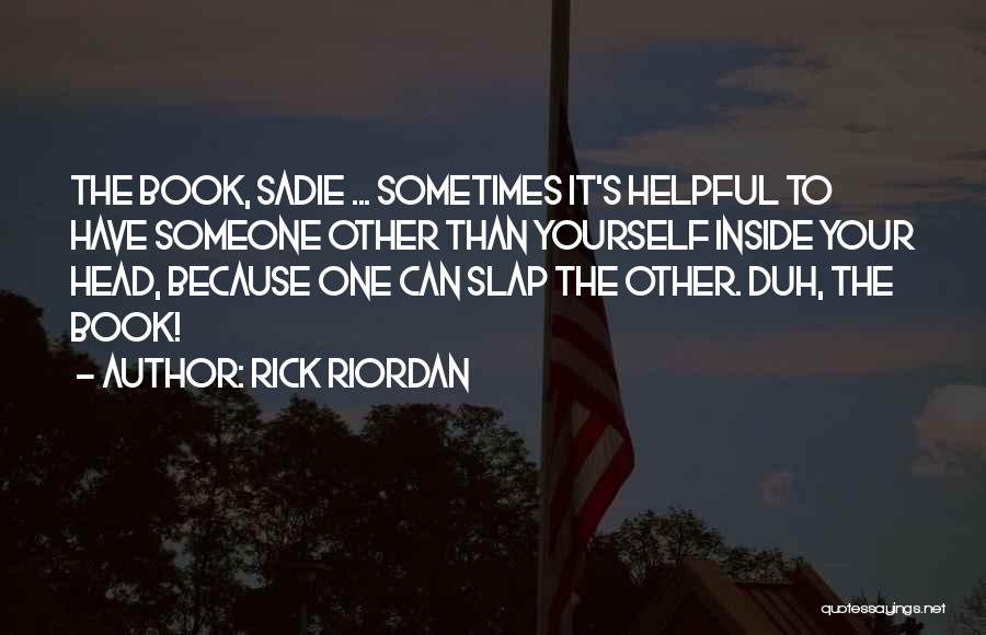 No Duh Quotes By Rick Riordan