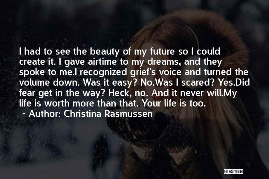 No Easy Way Quotes By Christina Rasmussen