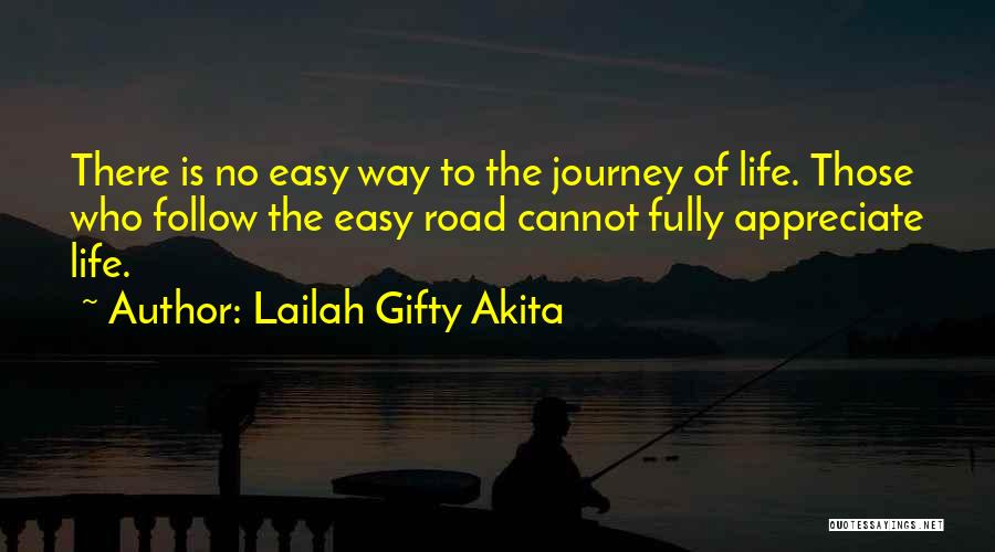 No Easy Way Quotes By Lailah Gifty Akita