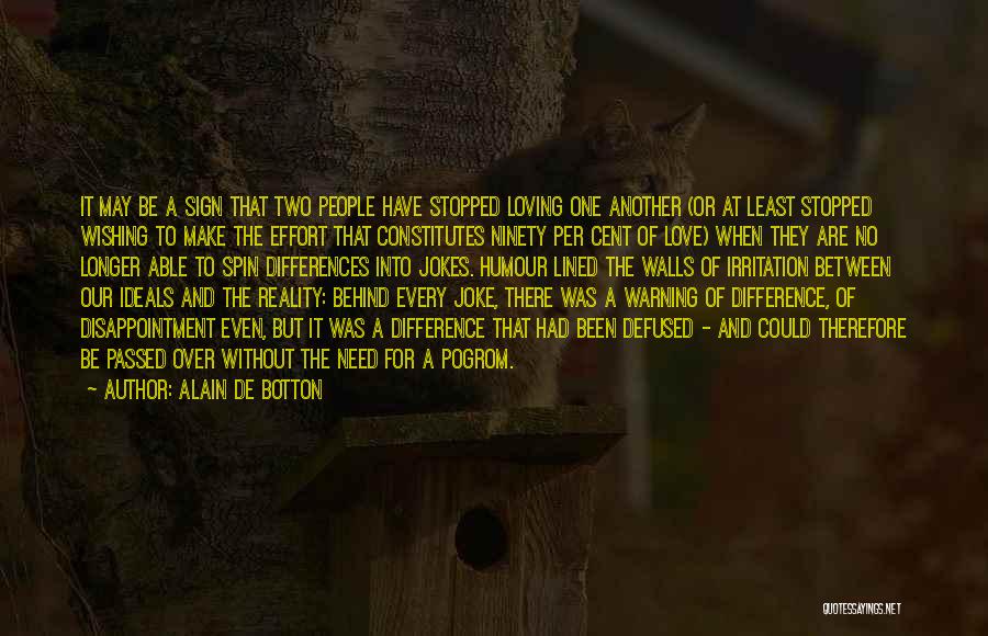 No Effort Love Quotes By Alain De Botton