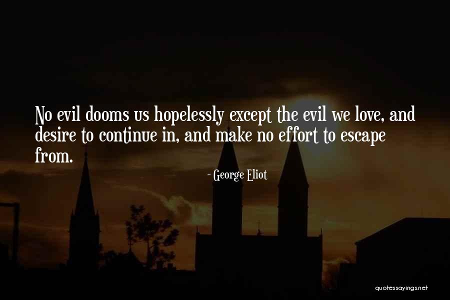 No Effort Love Quotes By George Eliot