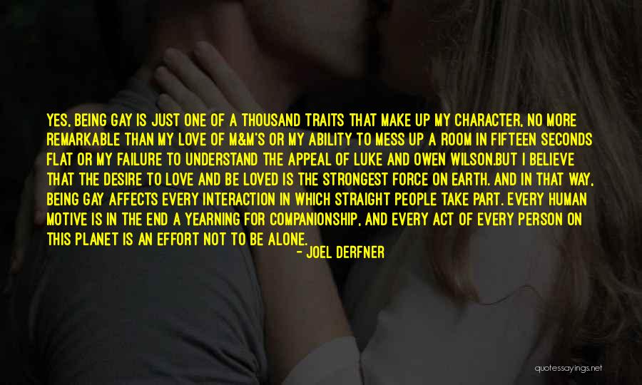 No Effort Love Quotes By Joel Derfner