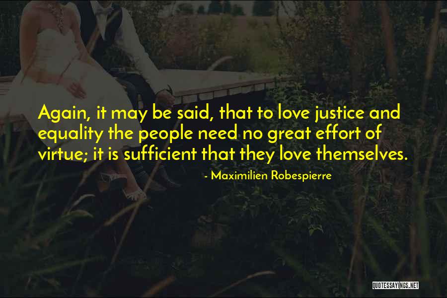 No Effort Love Quotes By Maximilien Robespierre