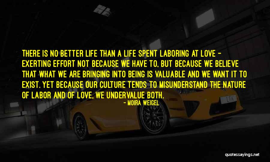 No Effort Love Quotes By Moira Weigel No Effort Love Quotes By Moira Weigel