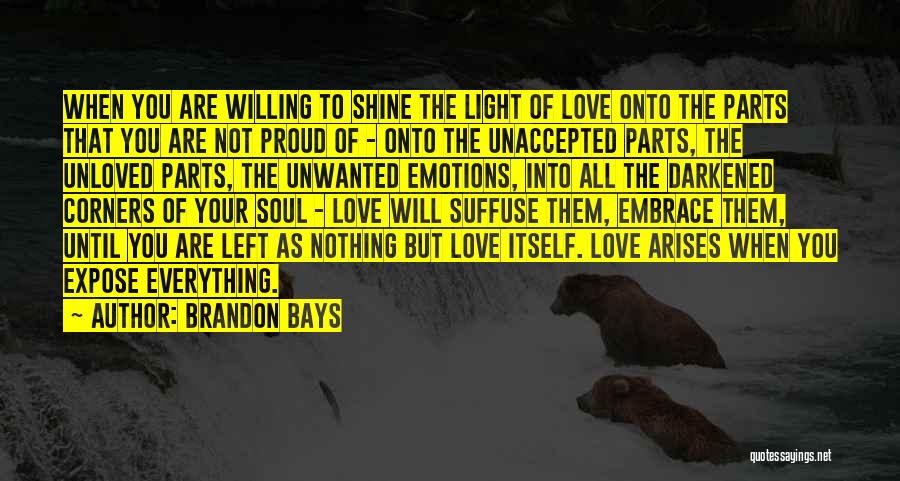 No Emotions Left Quotes By Brandon Bays