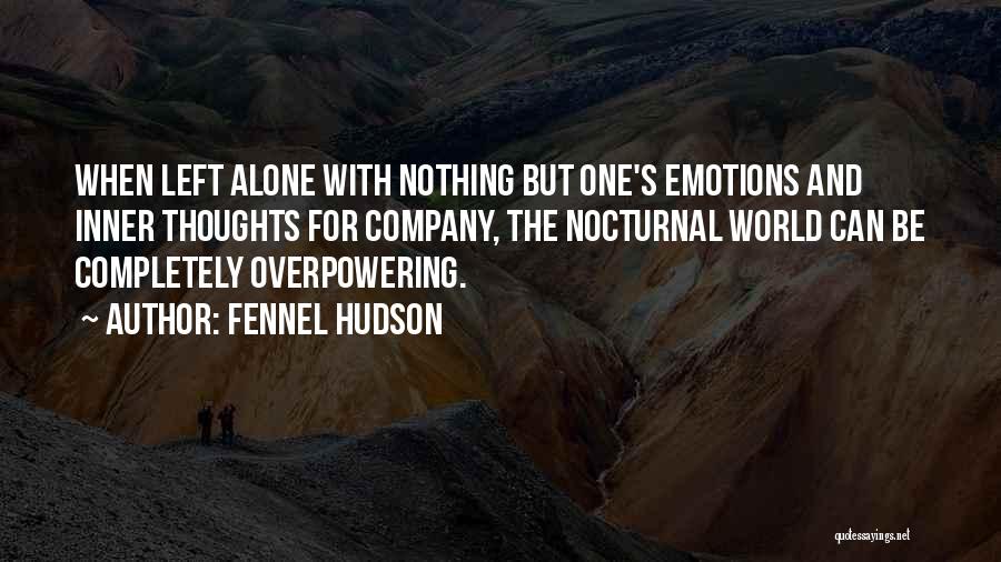 No Emotions Left Quotes By Fennel Hudson