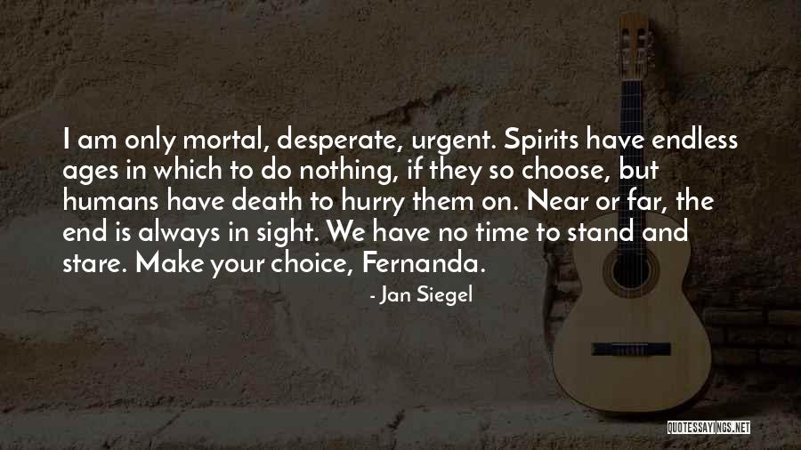 No End In Sight Quotes By Jan Siegel No End In Sight Quotes By Jan Siegel