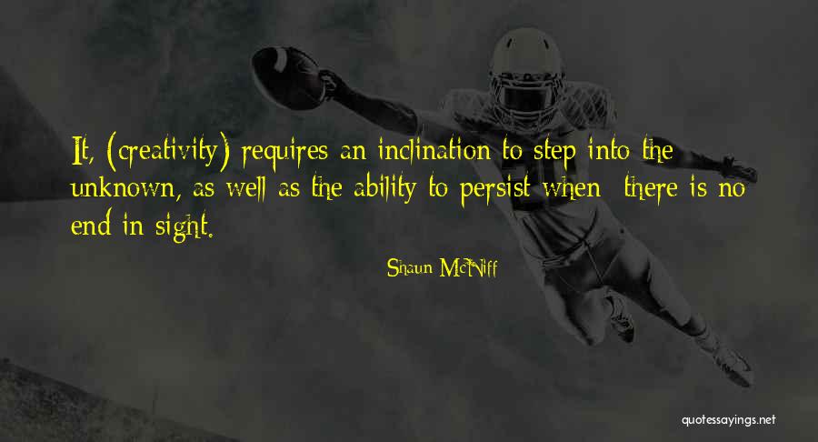 No End In Sight Quotes By Shaun McNiff No End In Sight Quotes By Shaun McNiff