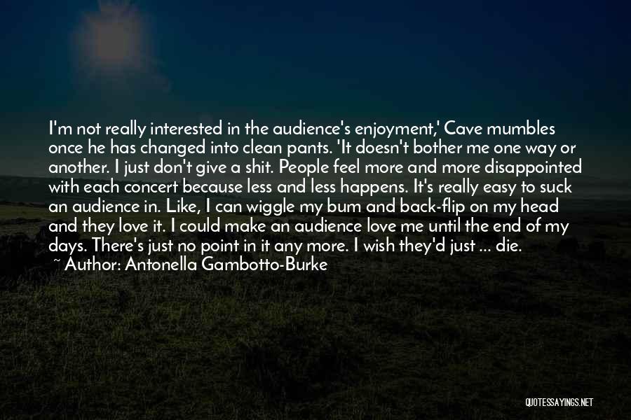 No End Love Quotes By Antonella Gambotto-Burke