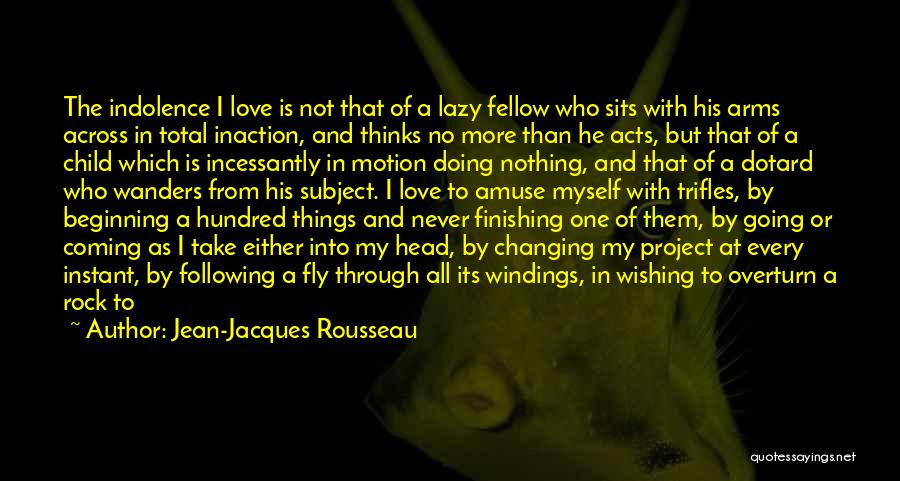 No End Love Quotes By Jean-Jacques Rousseau