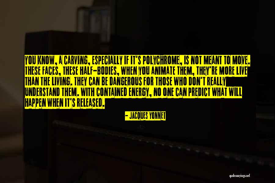 No Energy Quotes By Jacques Yonnet No Energy Quotes By Jacques Yonnet