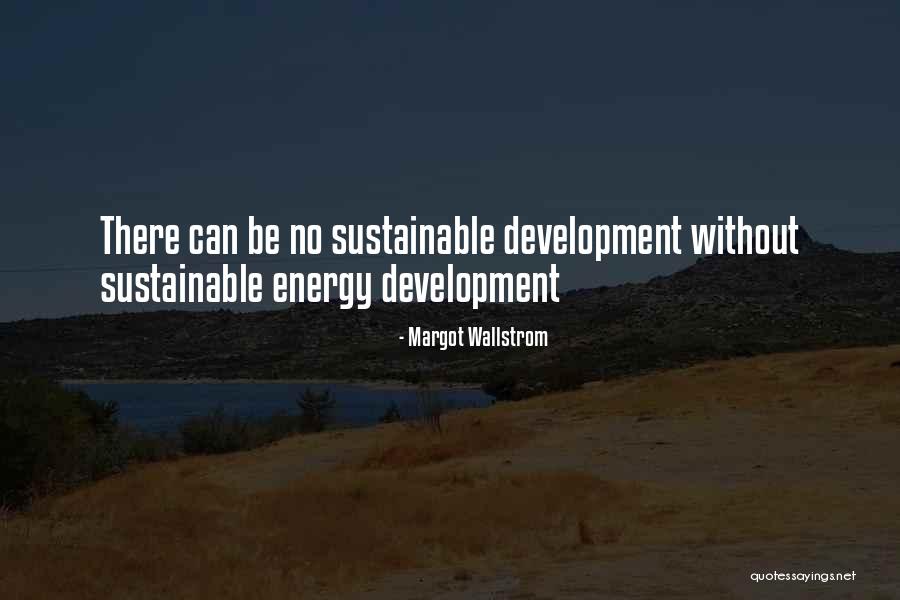 No Energy Quotes By Margot Wallstrom No Energy Quotes By Margot Wallstrom