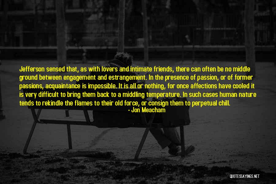 No Engagement Quotes By Jon Meacham No Engagement Quotes By Jon Meacham