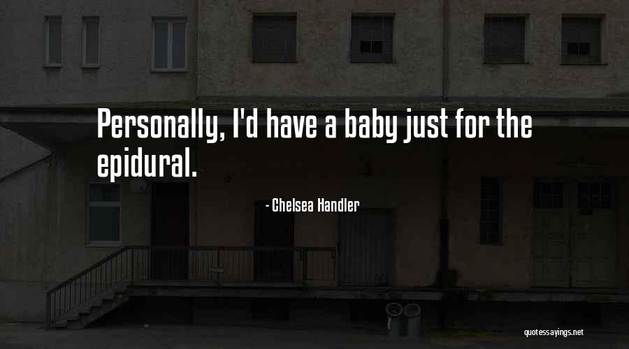 No Epidural Quotes By Chelsea Handler