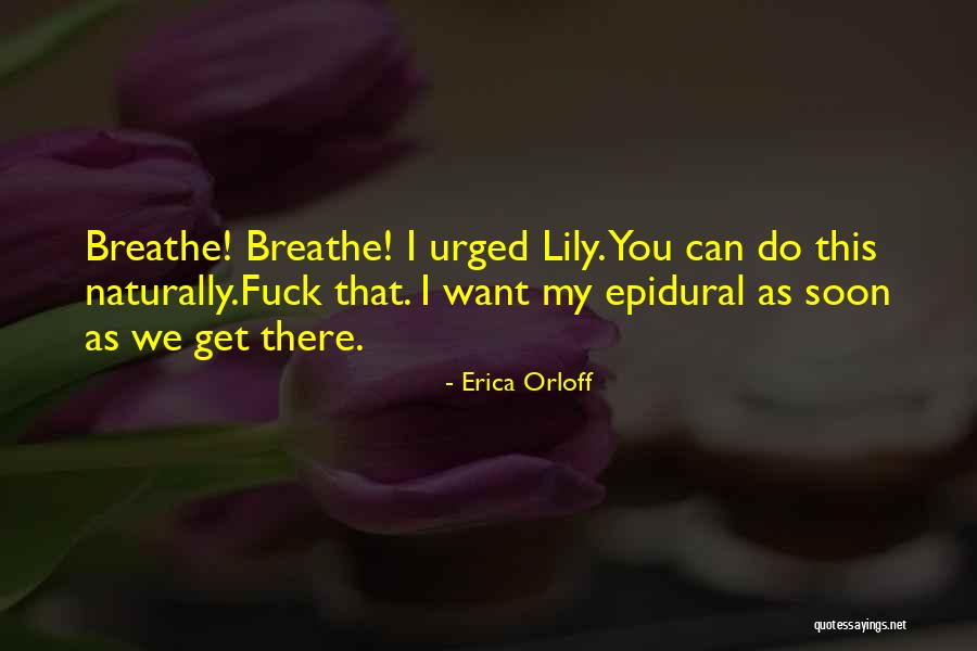 No Epidural Quotes By Erica Orloff