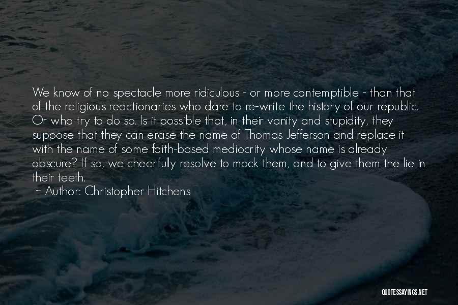 No Erase Quotes By Christopher Hitchens