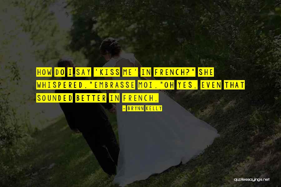 No Et Moi Quotes By Brynn Kelly No Et Moi Quotes By Brynn Kelly