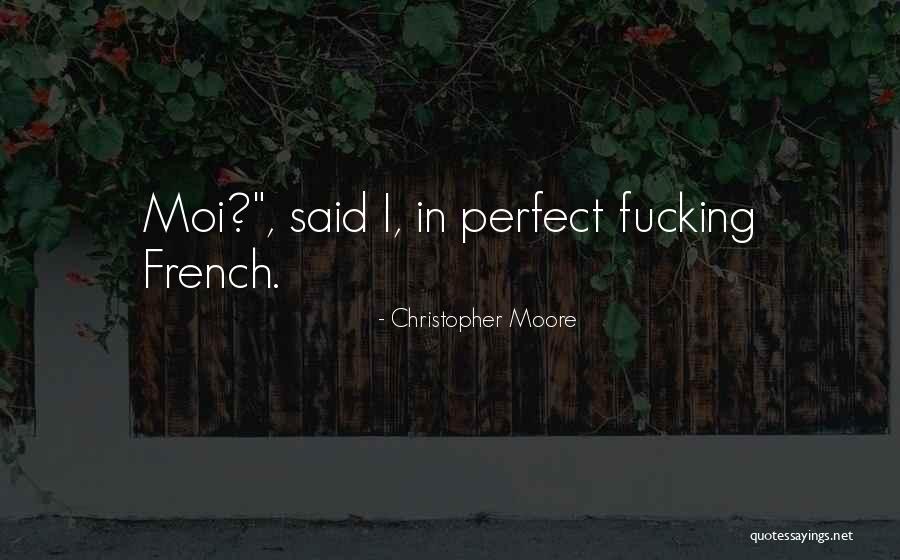 No Et Moi Quotes By Christopher Moore No Et Moi Quotes By Christopher Moore
