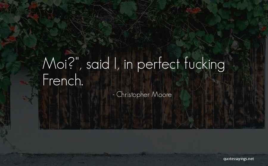 No Et Moi Quotes By Christopher Moore