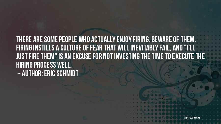 No Excuse Culture Quotes By Eric Schmidt