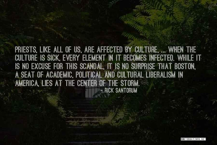 No Excuse Culture Quotes By Rick Santorum