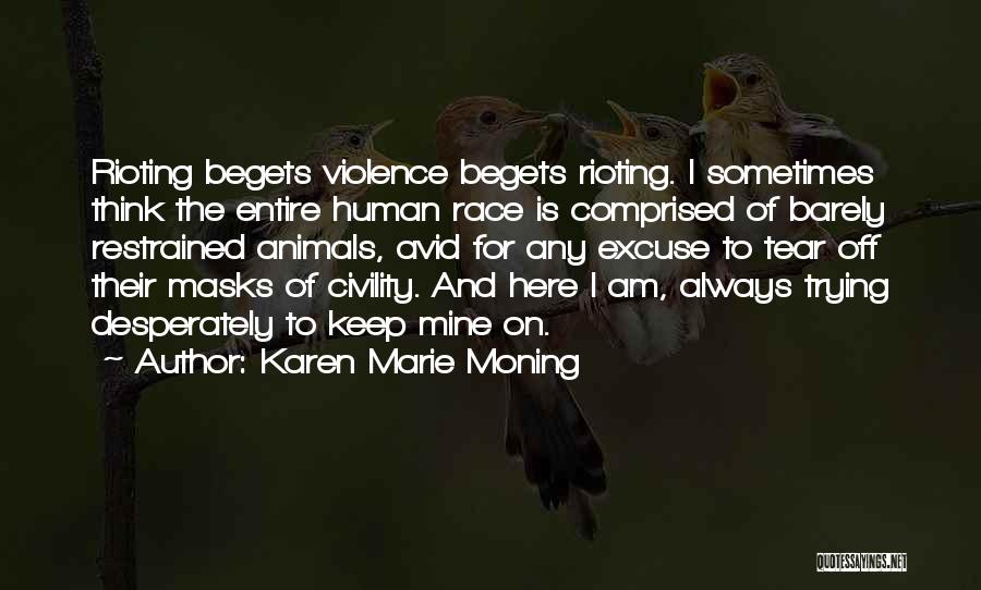 No Excuse For Violence Quotes By Karen Marie Moning