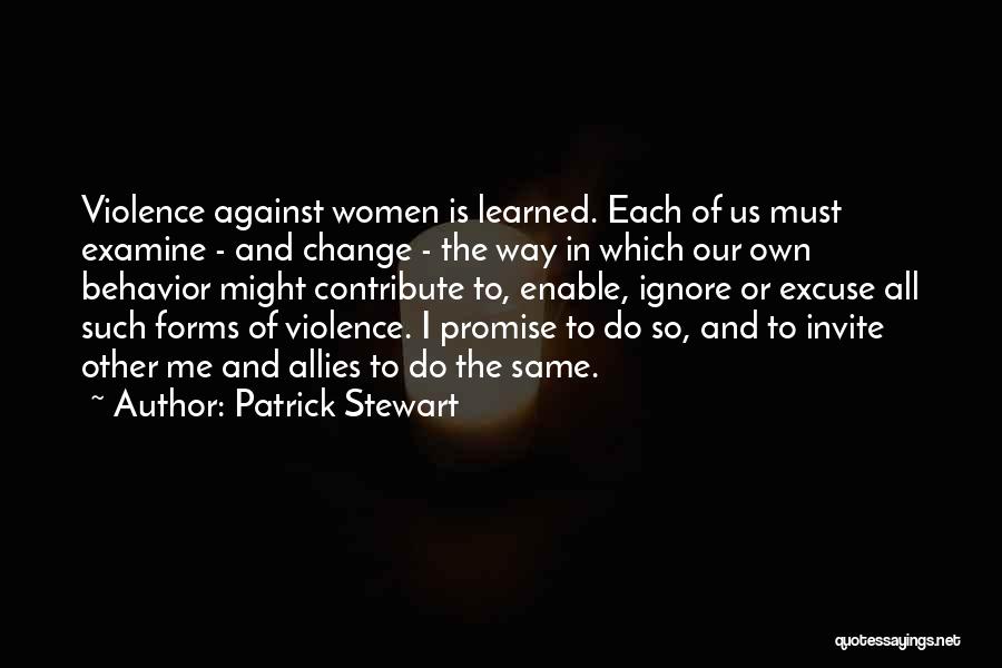 No Excuse For Violence Quotes By Patrick Stewart