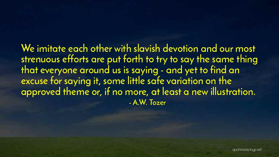 No Excuse Quotes By A.W. Tozer No Excuse Quotes By A.W. Tozer