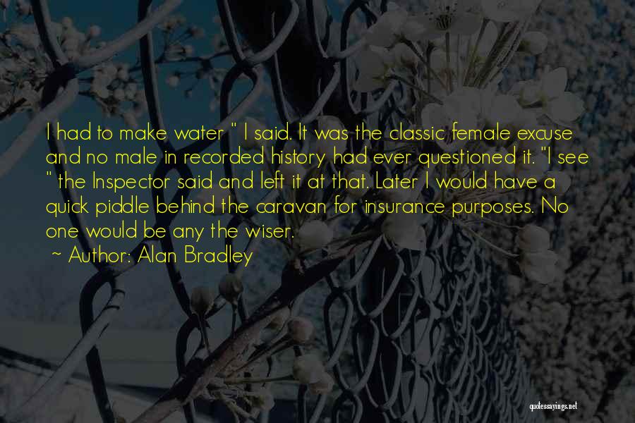 No Excuse Quotes By Alan Bradley