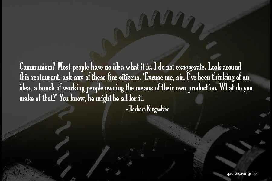 No Excuse Quotes By Barbara Kingsolver No Excuse Quotes By Barbara Kingsolver