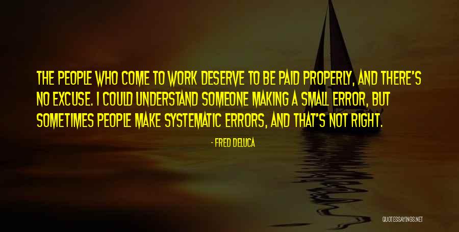 No Excuse Quotes By Fred DeLuca No Excuse Quotes By Fred DeLuca