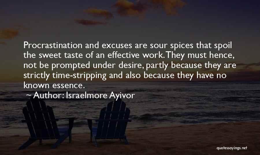 No Excuse Quotes By Israelmore Ayivor