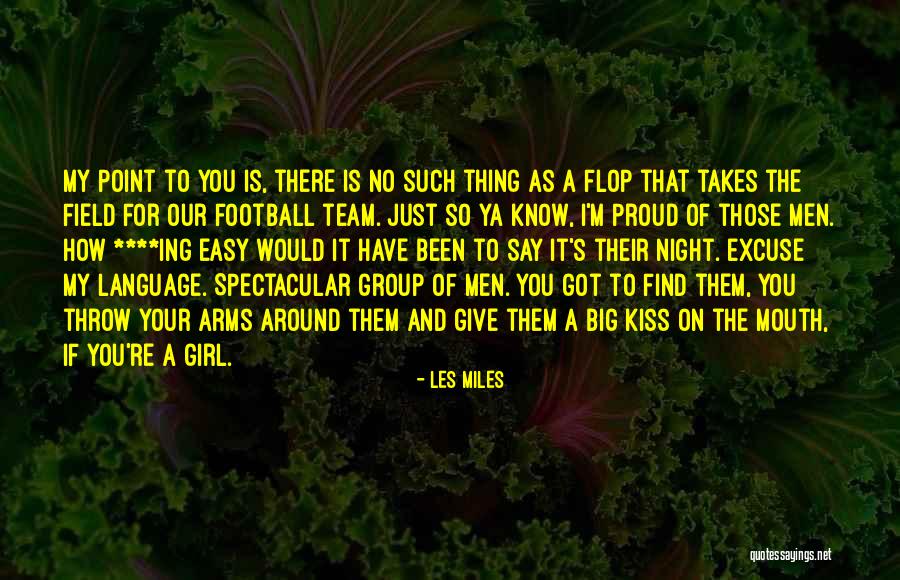 No Excuse Quotes By Les Miles No Excuse Quotes By Les Miles