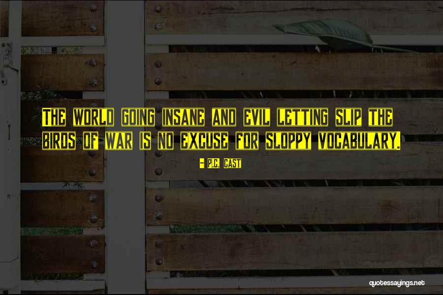 No Excuse Quotes By P.C. Cast No Excuse Quotes By P.C. Cast
