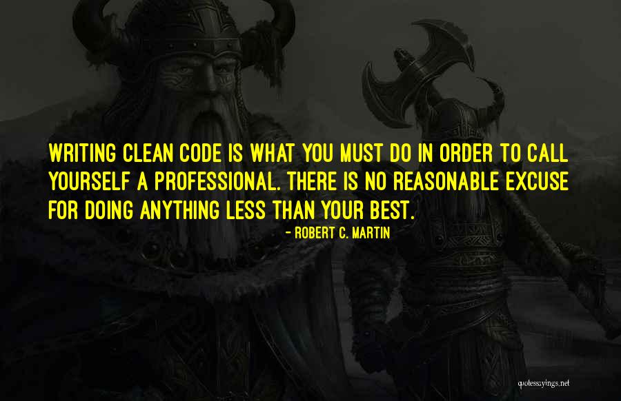 No Excuse Quotes By Robert C. Martin