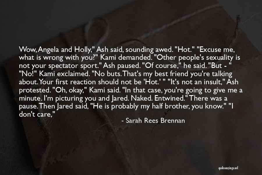No Excuse Quotes By Sarah Rees Brennan No Excuse Quotes By Sarah Rees Brennan