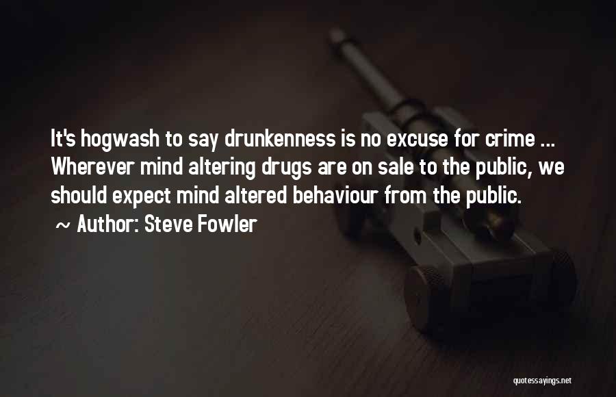 No Excuse Quotes By Steve Fowler