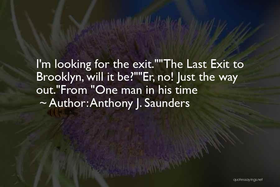 No Exit Quotes By Anthony J. Saunders