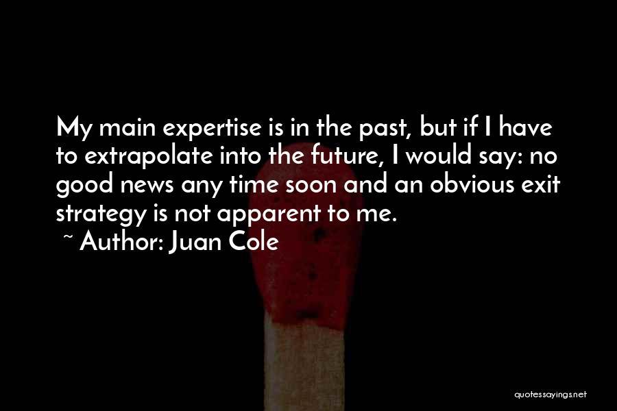 No Exit Quotes By Juan Cole