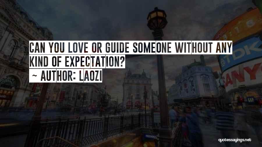 No Expectation In Love Quotes By Laozi