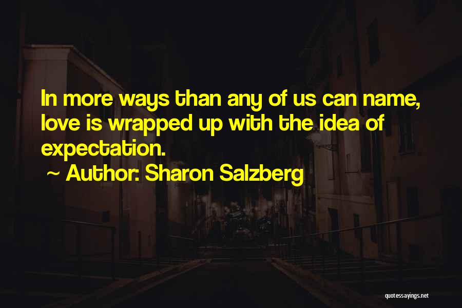 No Expectation In Love Quotes By Sharon Salzberg