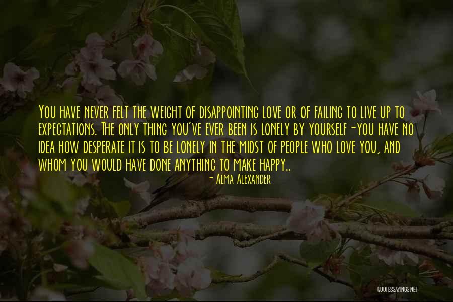 No Expectations Love Quotes By Alma Alexander No Expectations Love Quotes By Alma Alexander