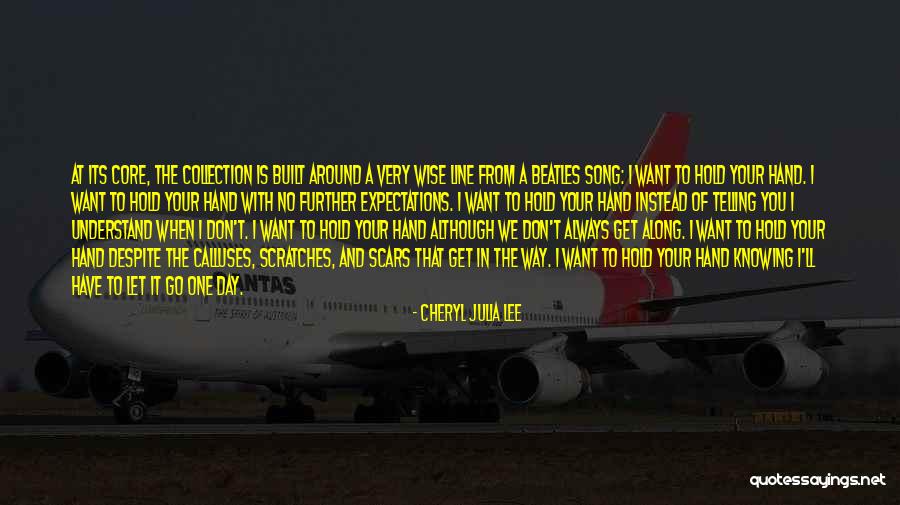 No Expectations Love Quotes By Cheryl Julia Lee No Expectations Love Quotes By Cheryl Julia Lee