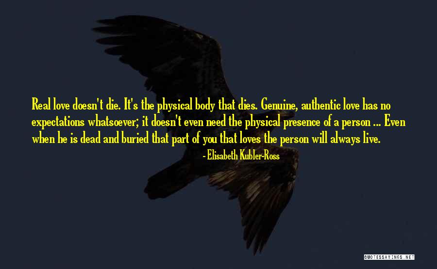 No Expectations Love Quotes By Elisabeth Kubler-Ross No Expectations Love Quotes By Elisabeth Kubler-Ross