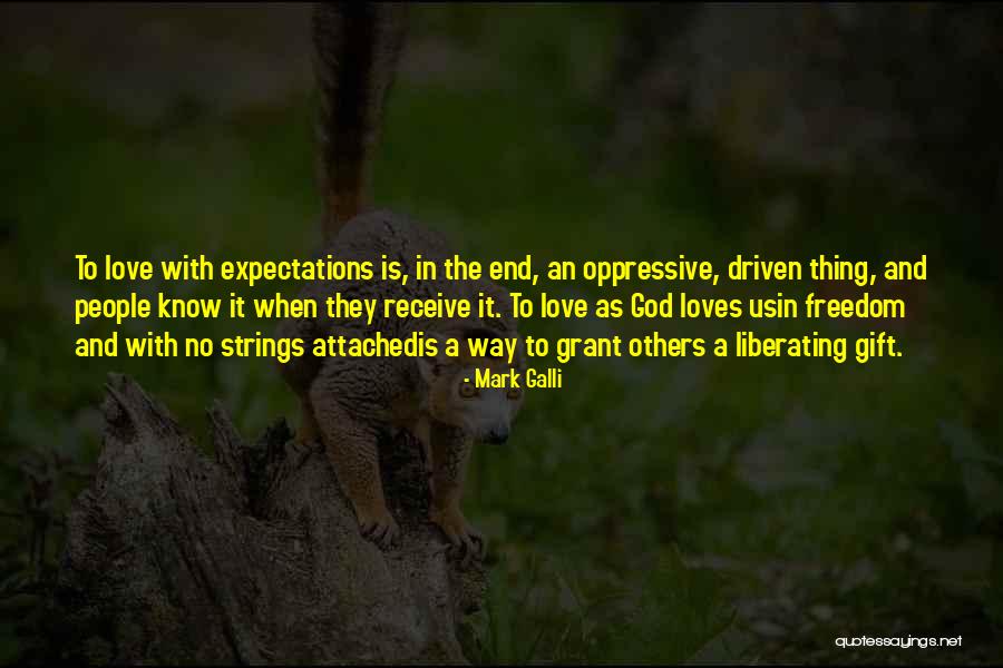 No Expectations Love Quotes By Mark Galli No Expectations Love Quotes By Mark Galli