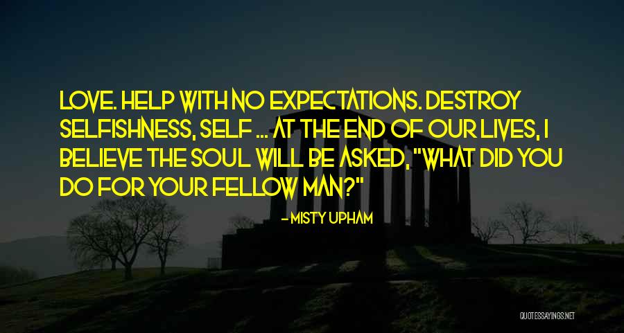 No Expectations Love Quotes By Misty Upham No Expectations Love Quotes By Misty Upham