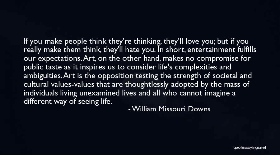 No Expectations Love Quotes By William Missouri Downs No Expectations Love Quotes By William Missouri Downs