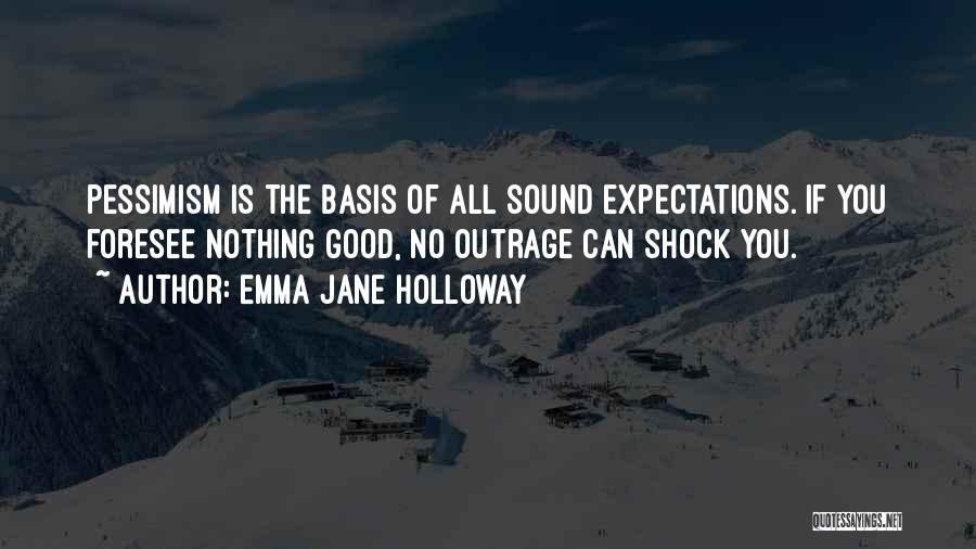 No Expectations Quotes By Emma Jane Holloway