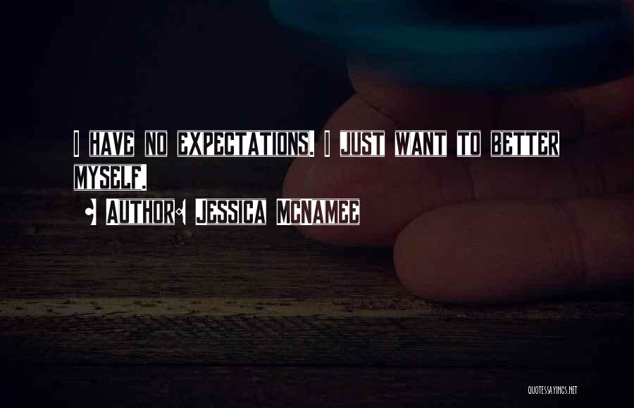 No Expectations Quotes By Jessica McNamee